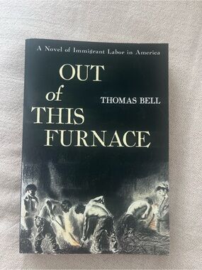 Out of This Furnace by Thomas Bell